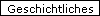 Geschichtliches