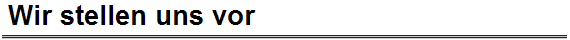 Wir stellen uns vor